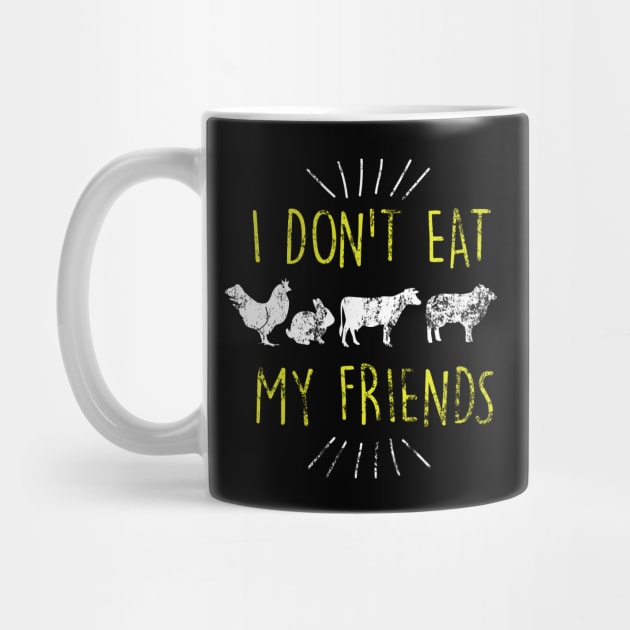 I Don't Eat My Friends Vegan Cute Distressed by theperfectpresents